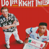 Do The Right Thing Movie Diamond Painting