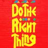 Do The Right Thing Poster Diamond Painting