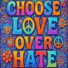 Choose Love Over Diamond Painting